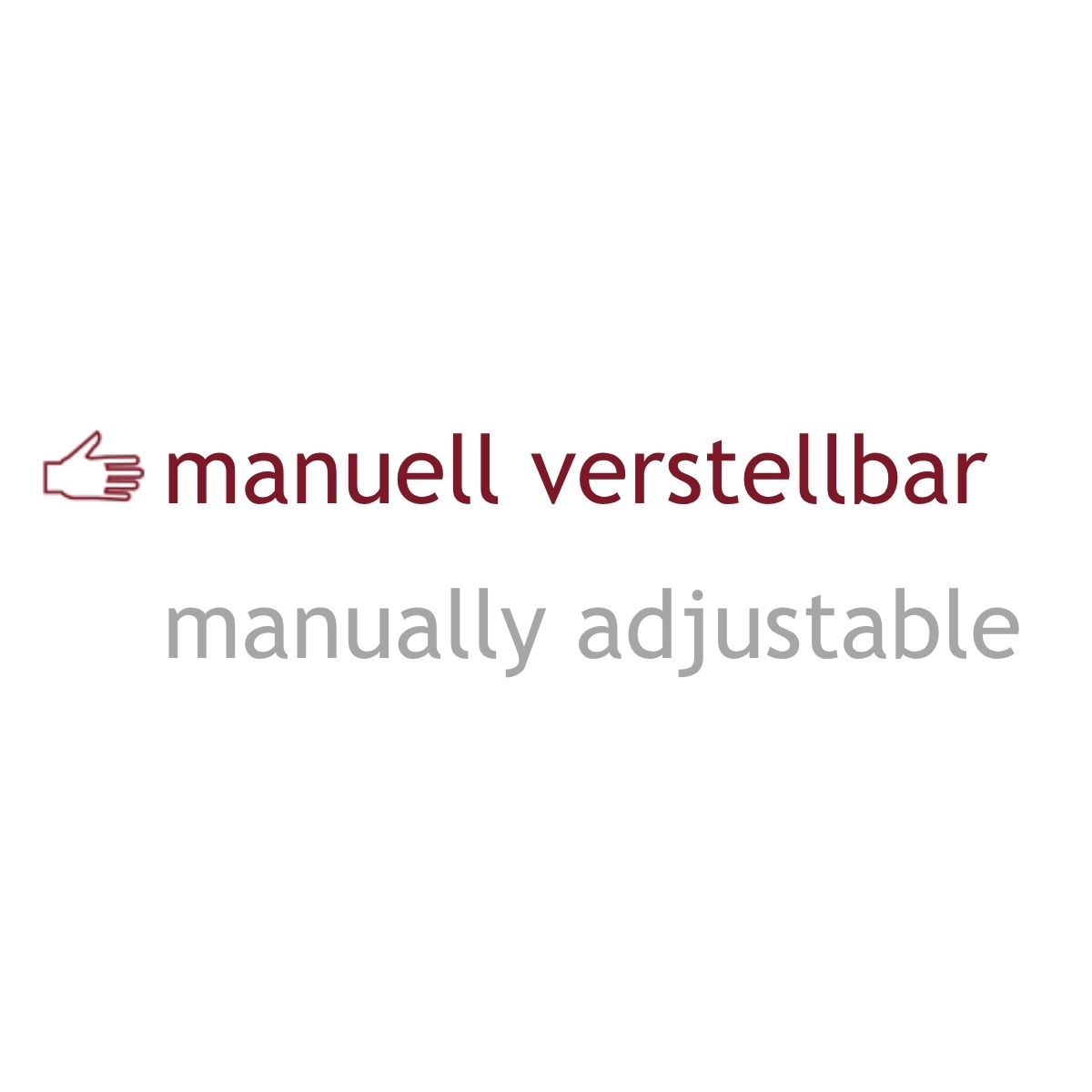 Textinformation: Manuell verstellbar. Textinformation zweisprachig: Manuell verstellbar. Manually adjustable.